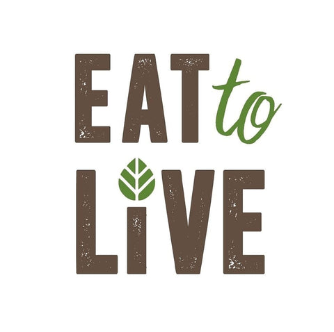 Eat To Live